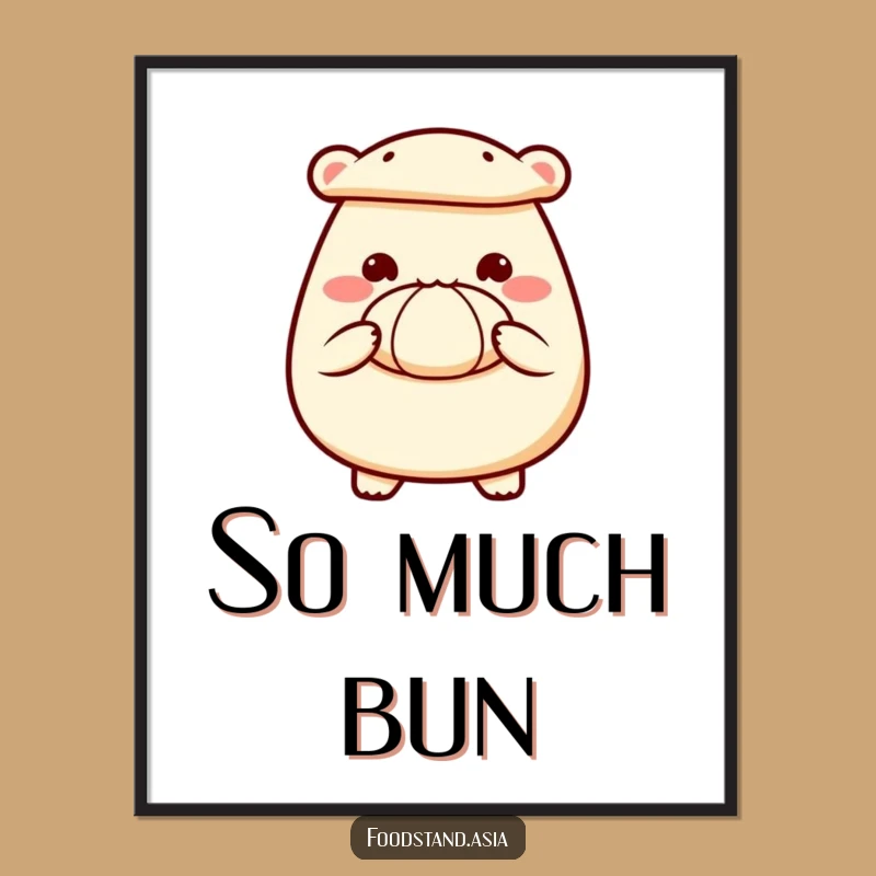 Funny Bao Bun Poster: Delighted Steamed Offering Art, Delicious Decor
