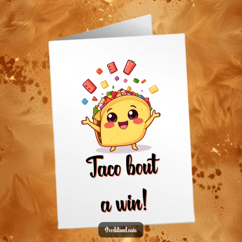 Funny Free Printable Congratulations Card: Cheerful taco with wide eyes enthusiastically juggling colorful toppings, celebrating a fantastic success.
